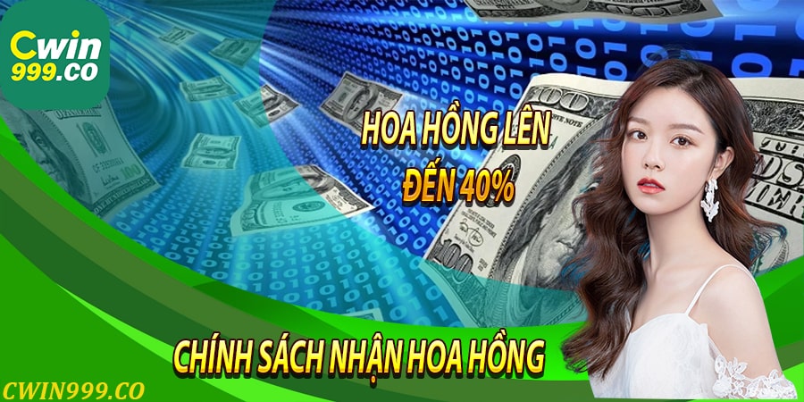 Chính sách nhận hoa hồng với đại lý cwin999