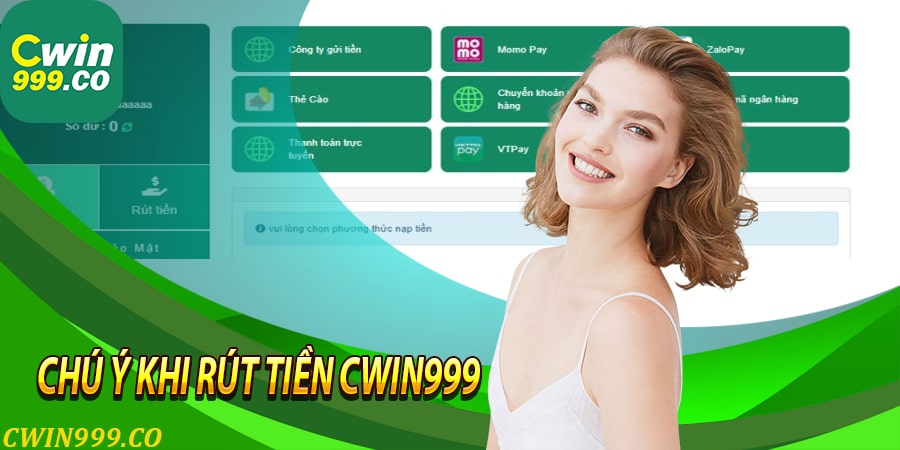 Những lưu ý khi thực hiện rút tiền tại nhà cái Cwin999