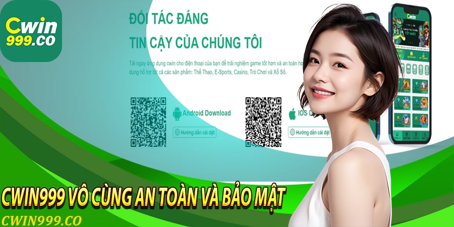 Cwin999 Mobile có an toàn bảo mật không