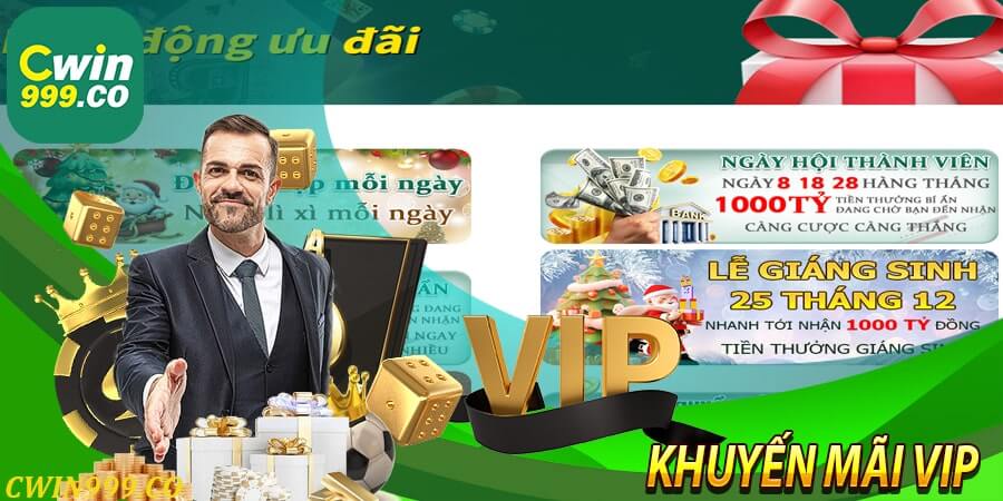 Khuyến mãi cwin999 độc quyền thành viên VIP