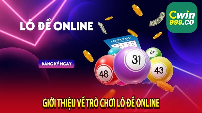 Giới thiệu về trò chơi lô đề online